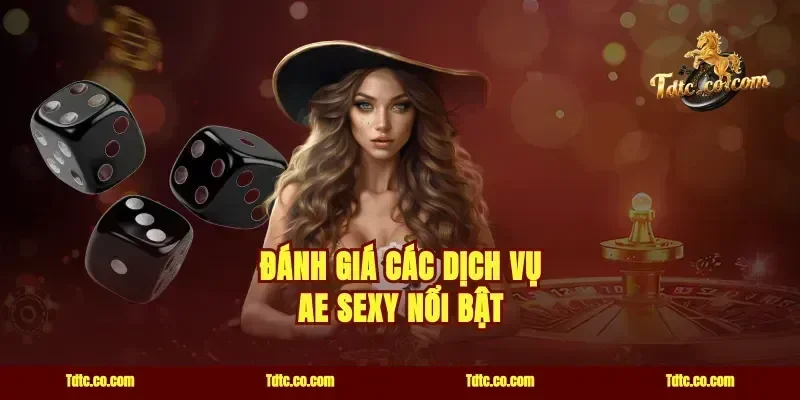 Đánh giá các dịch vụ ae sexy nổi bật