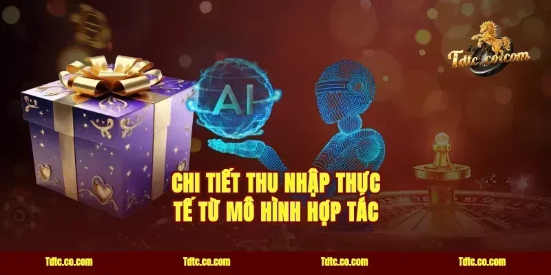 Chi Tiết Thu Nhập Thực Tế Từ Mô Hình Hợp Tác