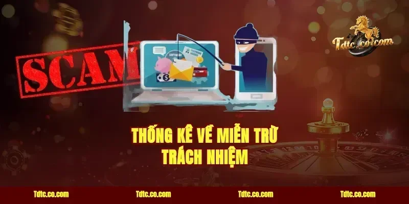 Thống Kê Về Miễn Trừ Trách Nhiệm