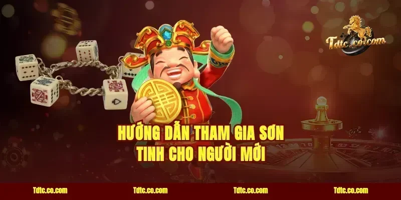 Hướng Dẫn Tham Gia Sơn Tinh Cho Người Mới
